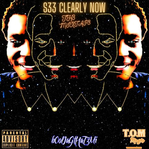 S33 CLEARLY NOW (TH3 MIXTAP3)