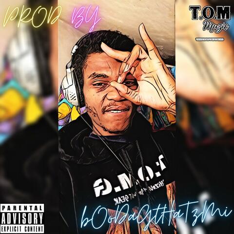 PROD. BY bOoDaGtHaTzMi