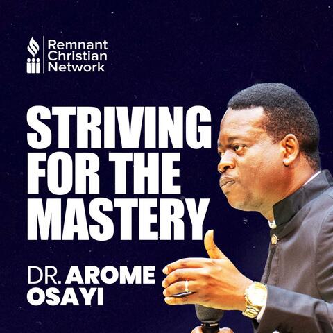 Striving For The Mastery