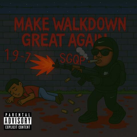 Make Walkdown Great Again