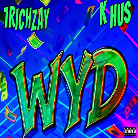 WYD? (feat. K Hus)