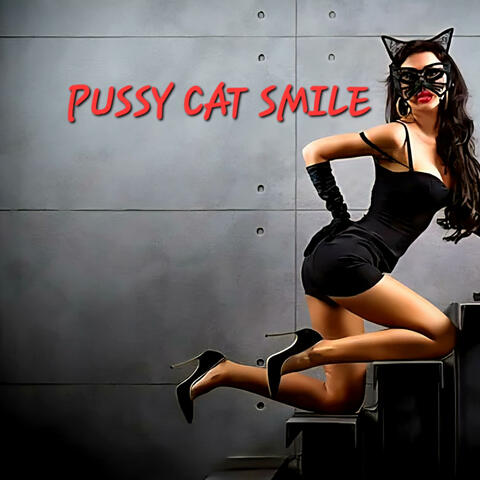 PUSSY CAT SMILE