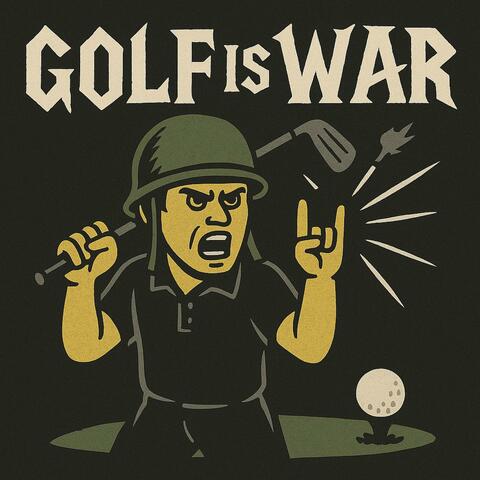 Golf is War