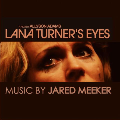 Lana Turner's Eyes (Original Movie Soundtrack)