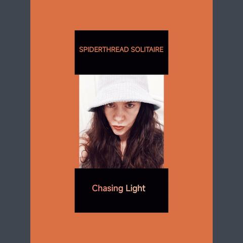 Chasing Light