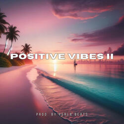 Positive Vibes II (Instrumental)