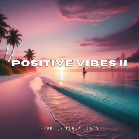 Positive Vibes II (Instrumental)