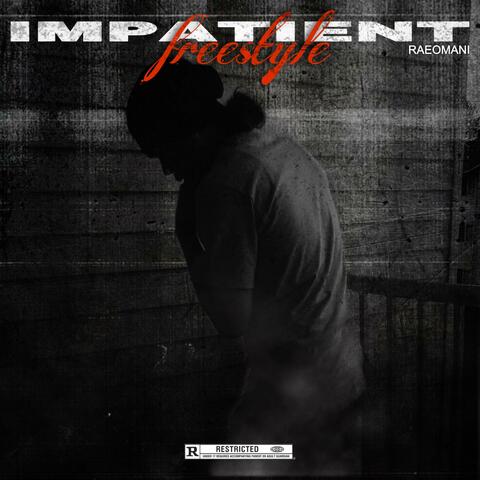 Impatient Freestyle (feat. lxj4h)