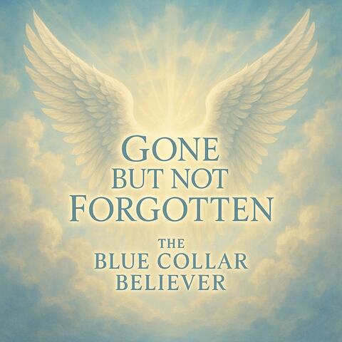 Gone But Not Forgotten