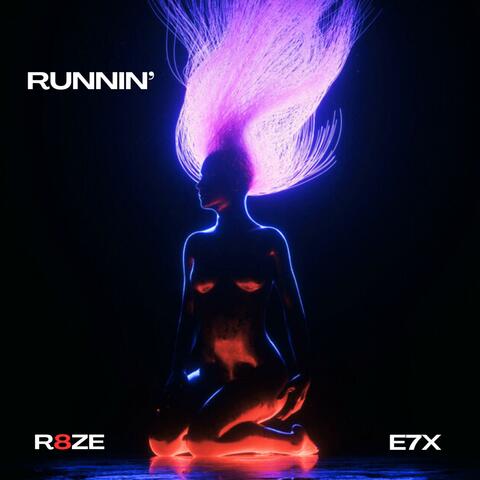 Runnin’ (feat. E7X)