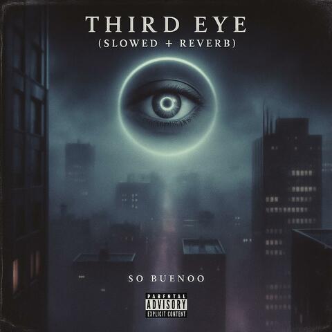 3rd Eye (Slowed & Reverbed)