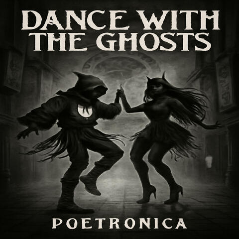Dance With The Ghosts