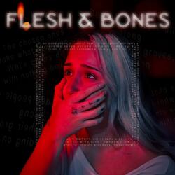 Flesh & Bones