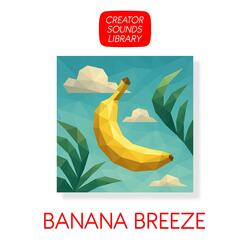 Banana Breeze