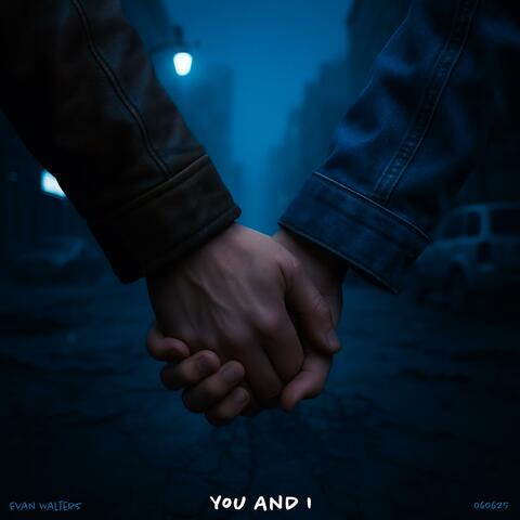You and I