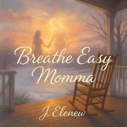 Breathe Easy Momma