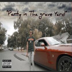 Party in Tha graveyard