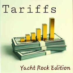 Tariffs (Yacht Rock Edition)