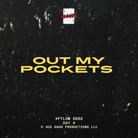 Out My Pockets