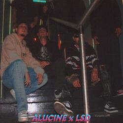 ALUCINE x LSD