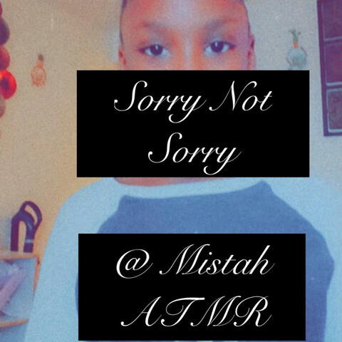 Sorry Not Sorry