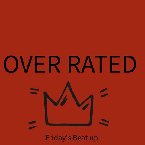 Over Rated