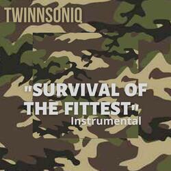 Survival of the Fittest