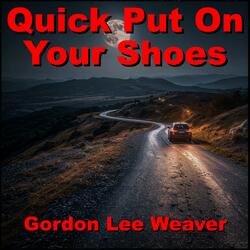Quick Put On Your Shoes