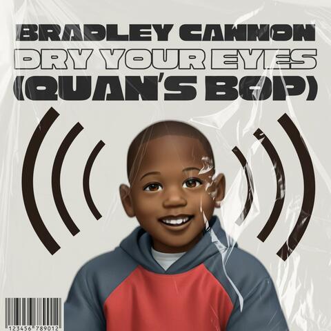 Dry Your Eyes (Quan's Bop)