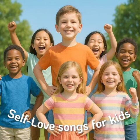 Self-Love songs for Kids