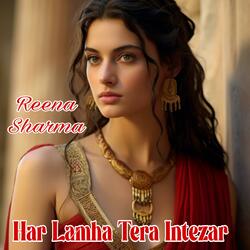 Har Lamha Tera Intezar