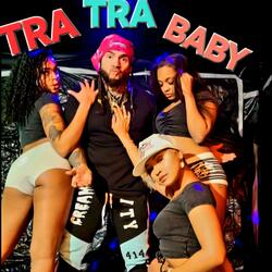 TRA TRA BABY