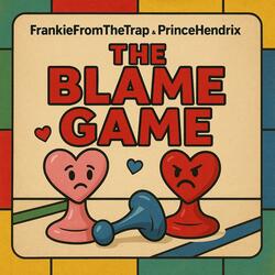 THE BLAME GAME (feat. PrinceHendrix)