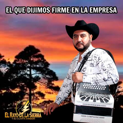 El Que Dijimos Firme en la Empresa