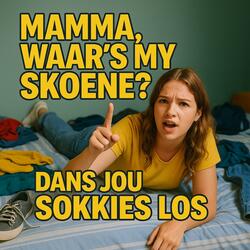 Mamma, Waar’s My Skoene? – Dans Jou Sokkies Los! | Afrikaanse EDM
