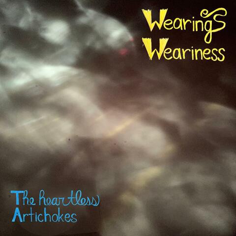 Wearing Weariness