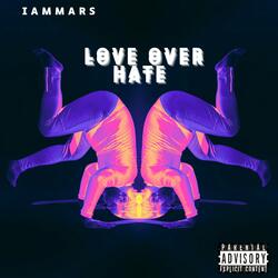 LOVE OVER HATE