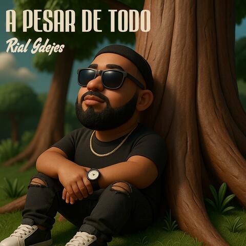 A Pesar de Todo