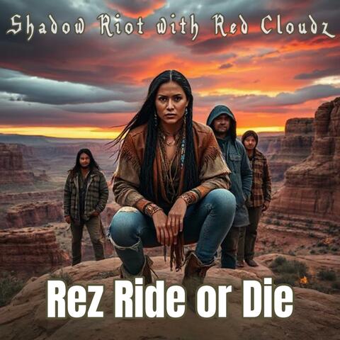Rez Ride or Die