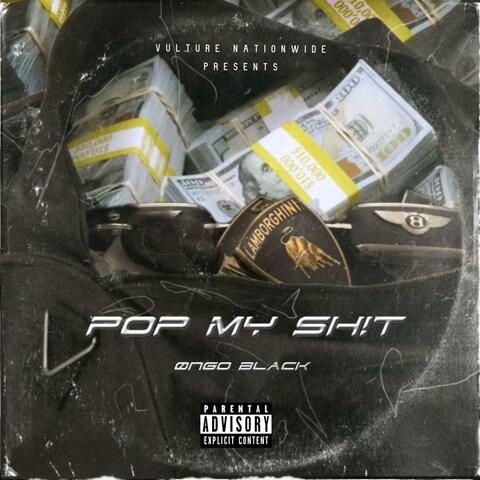 Pop My Sh!T (feat. Øngo Black)