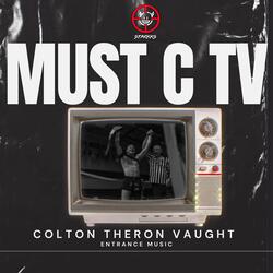 Must C TV (Colton Theron Vaught Entrance)