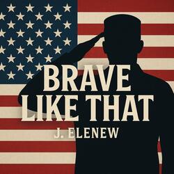 Brave Like That