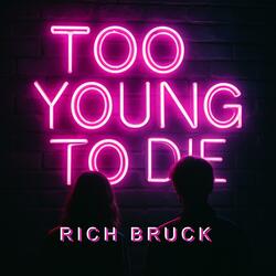 Too Young To Die
