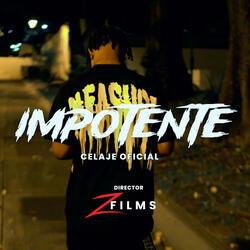 Impotente (CELAJE OFFICIAL)