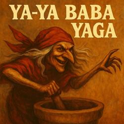 Ya Ya Baba Yaga