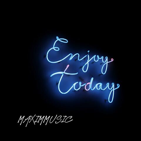 Enjoy Today
