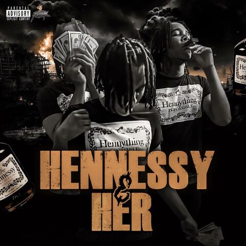 Hennessey & her