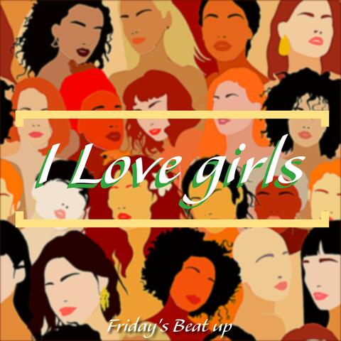 I love Girls