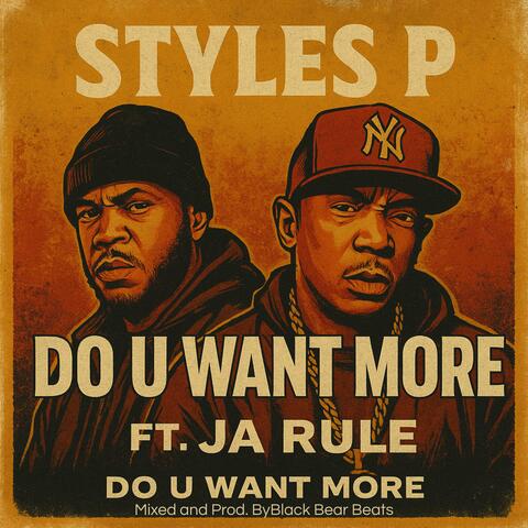 Do U Want More