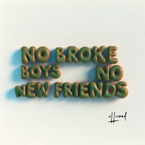 No Broke Boys No New Friends